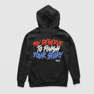 You Deserve To Finish Your Story Hoodie (Patriot)