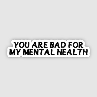 Bad For My Mental Health Sticker
Introducing our You Are Bad For My Mental Health Sticker; the perfect way to express your feelings in a casual and relatable manner. This sticker is a powerful statDREAM Clothing 