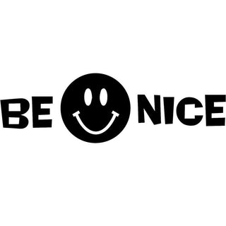 Be Nice to One Another...It's Not Difficult DREAM Clothing 