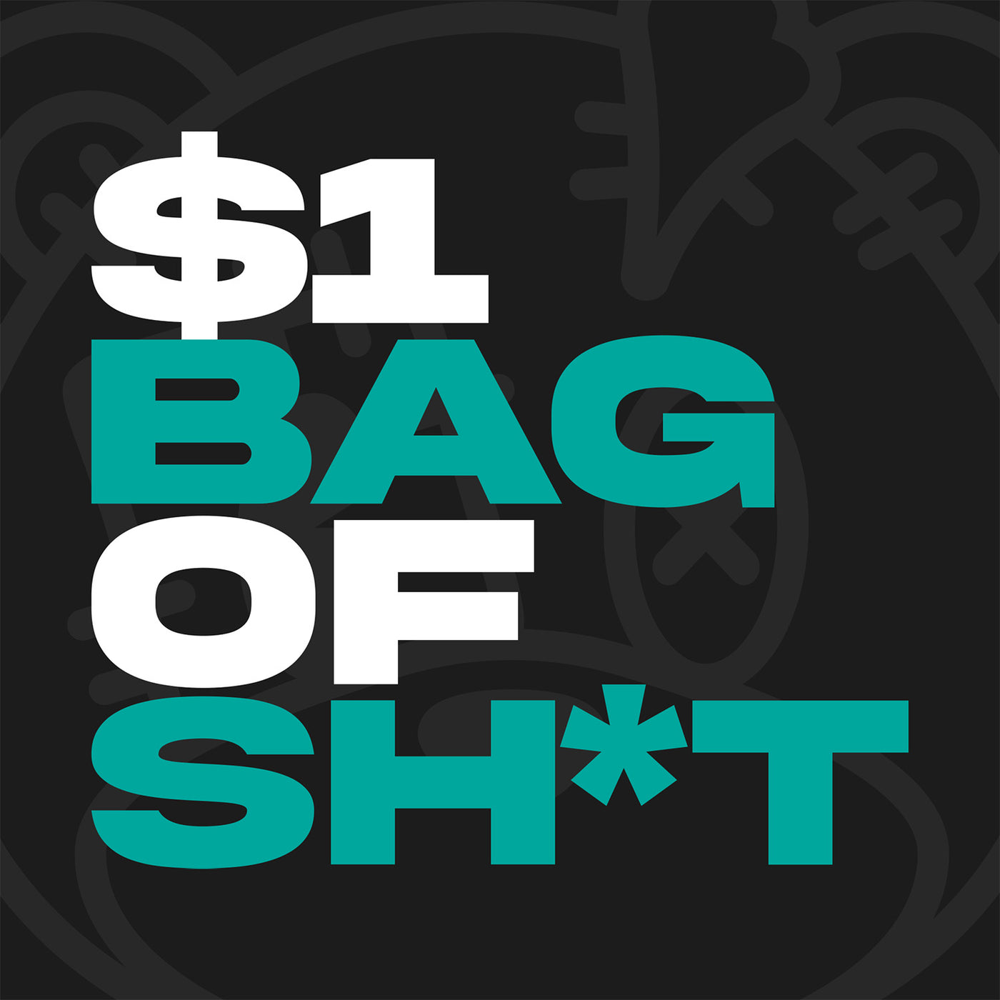 $1 Bag of Sh*t