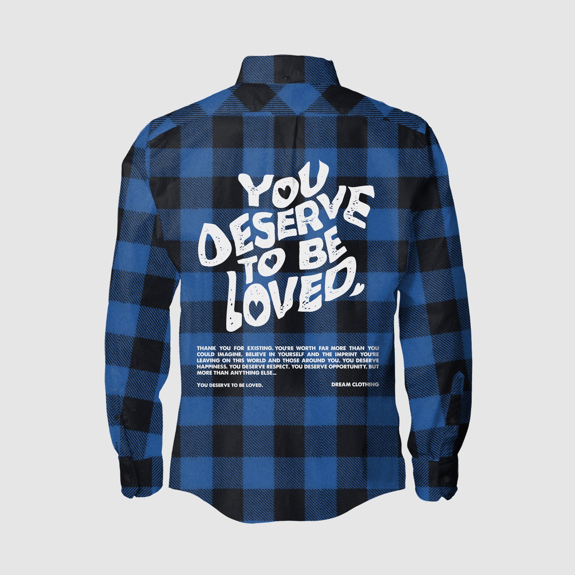 You Deserve To Be Loved Flannel (Blue)