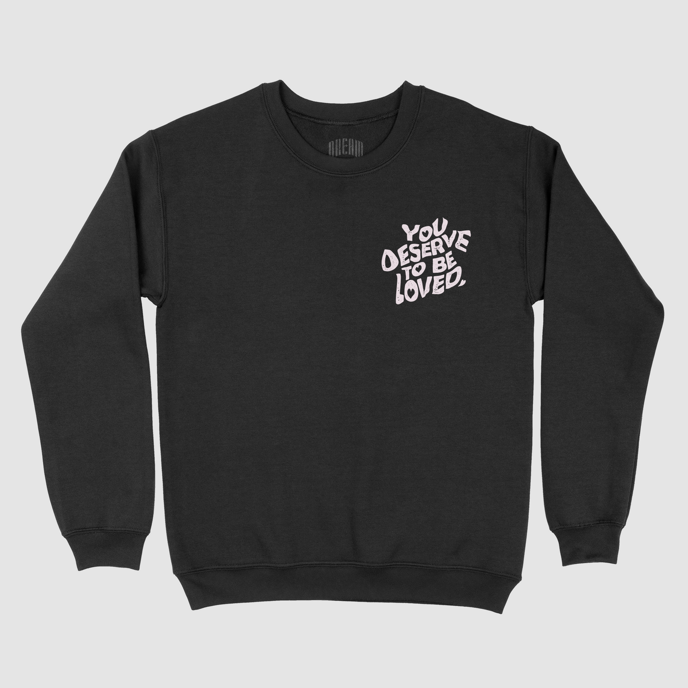 You Deserve To Be Loved Crewneck Sweater
Thank you for existing. You're worth far more than you could imagine. Believe in yourself and the imprint you're leaving on this world and those around you. You desDREAM Clothing 