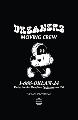 Dreamer's Moving Crew 11" x 17" Poster