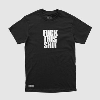 F*ck This Sh*t Tee