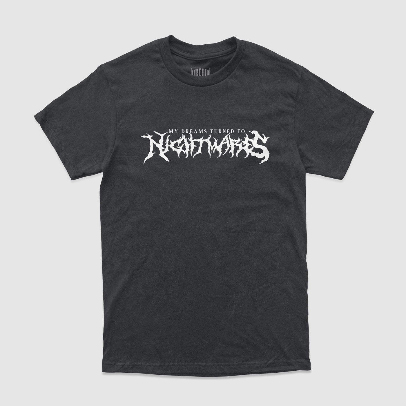 My Dreams Turned To Nightmares Vintage Tee