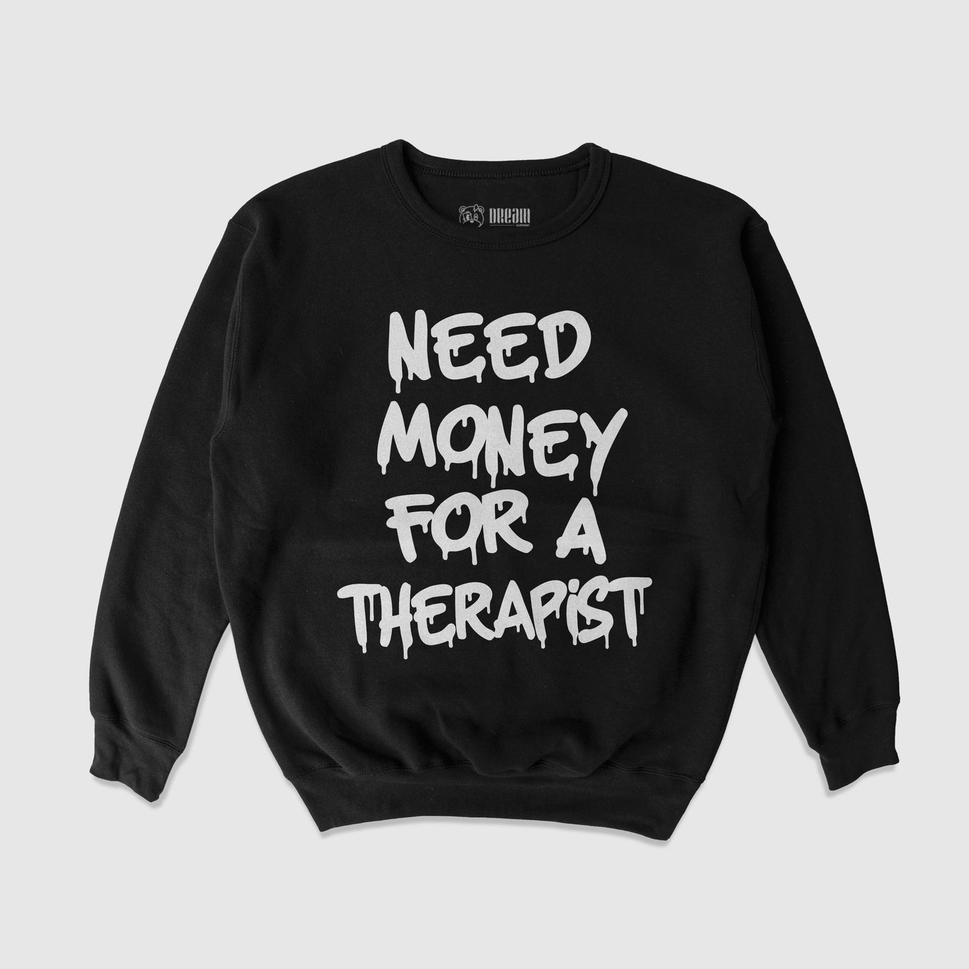 Need Money For A Therapist Crewneck Sweater (Black)