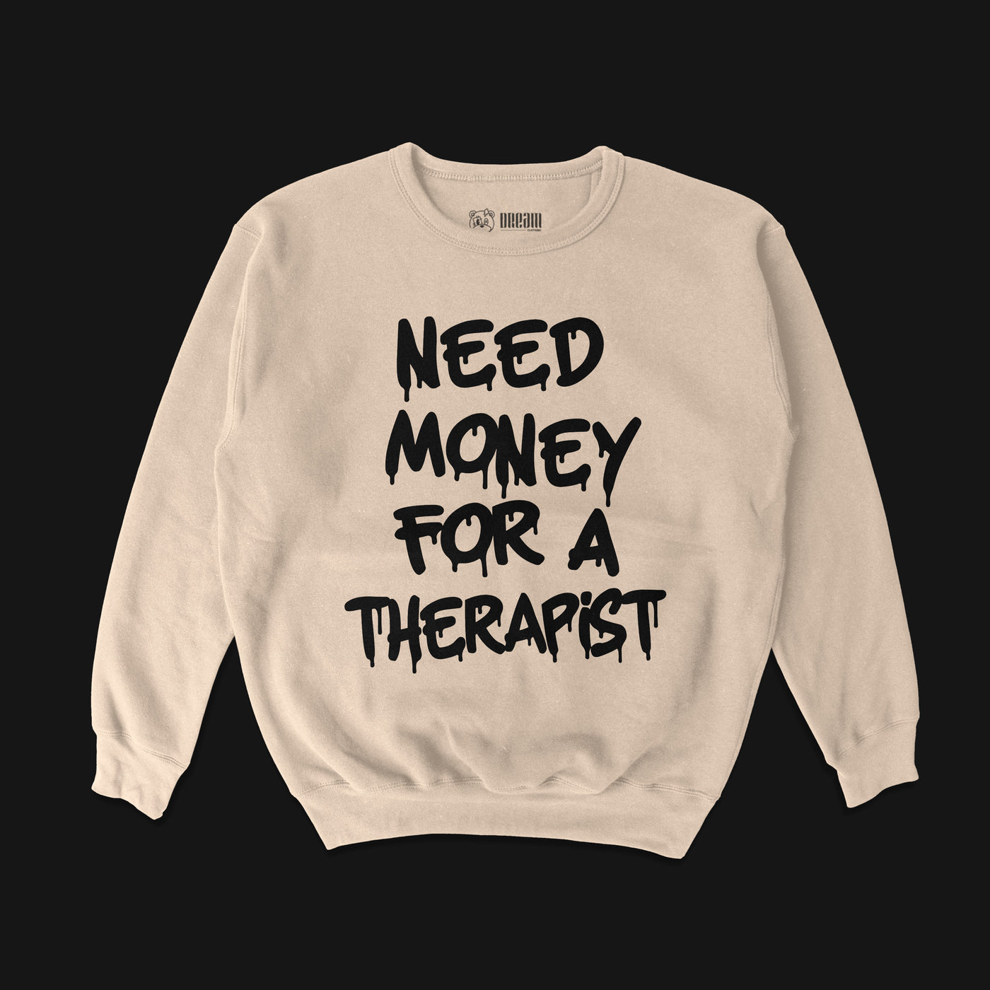 Need Money For A Therapist Crewneck Sweater (Sand)