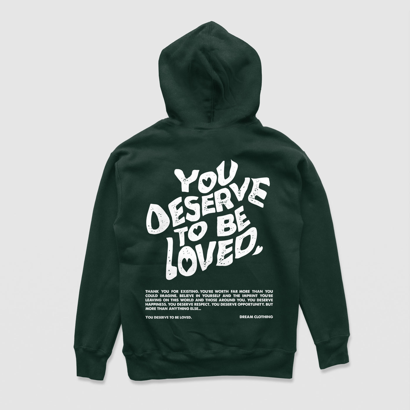 You Deserve To Be Loved Hoodie (Forest Green)