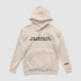 Bad For My Mental Health Hoodie (Cream)