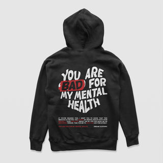 Bad For My Mental Health Hoodie - DREAM Clothing 