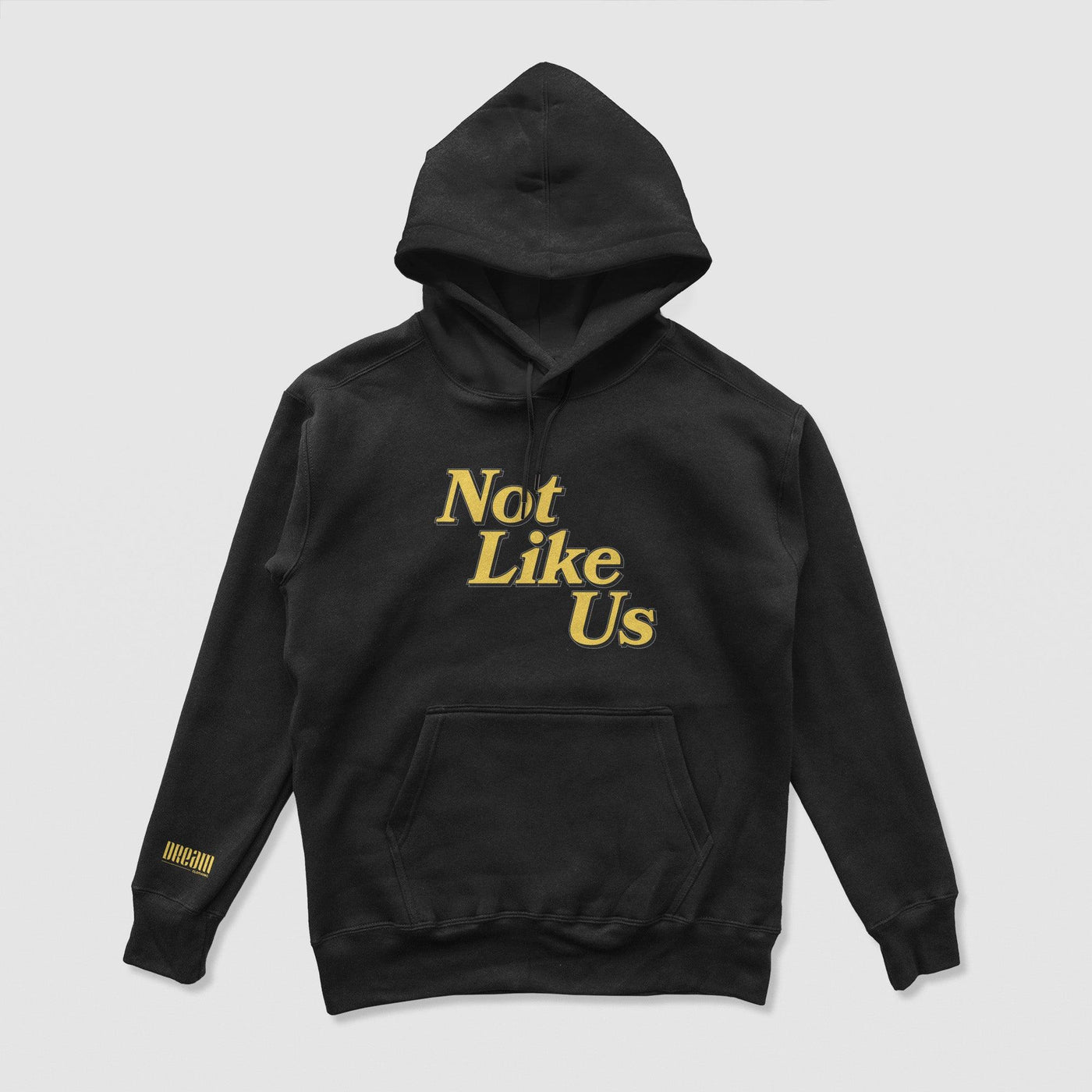 Not Like Us Hoodie - DREAM Clothing 