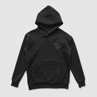 You Deserve To Be Loved Black Hoodie (Blackout) - DREAM Clothing 