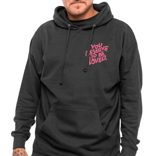 You Deserve To Be Loved Black Hoodie (Pink Print) - DREAM Clothing 