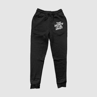 You Deserve To Be Loved Black Jogger Pants (White Print) - DREAM Clothing 
