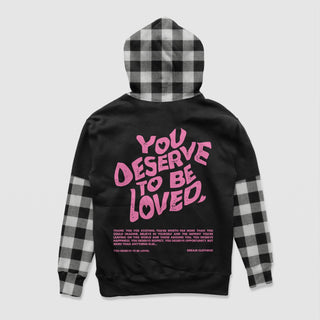You Deserve To Be Loved Flannel Hoodie - DREAM Clothing 