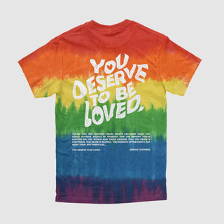 You Deserve To Be Loved Pride Stripe Tie-Dye Tee - DREAM Clothing 