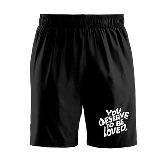 You Deserve To Be Loved Shorts (White Print) - DREAM Clothing 