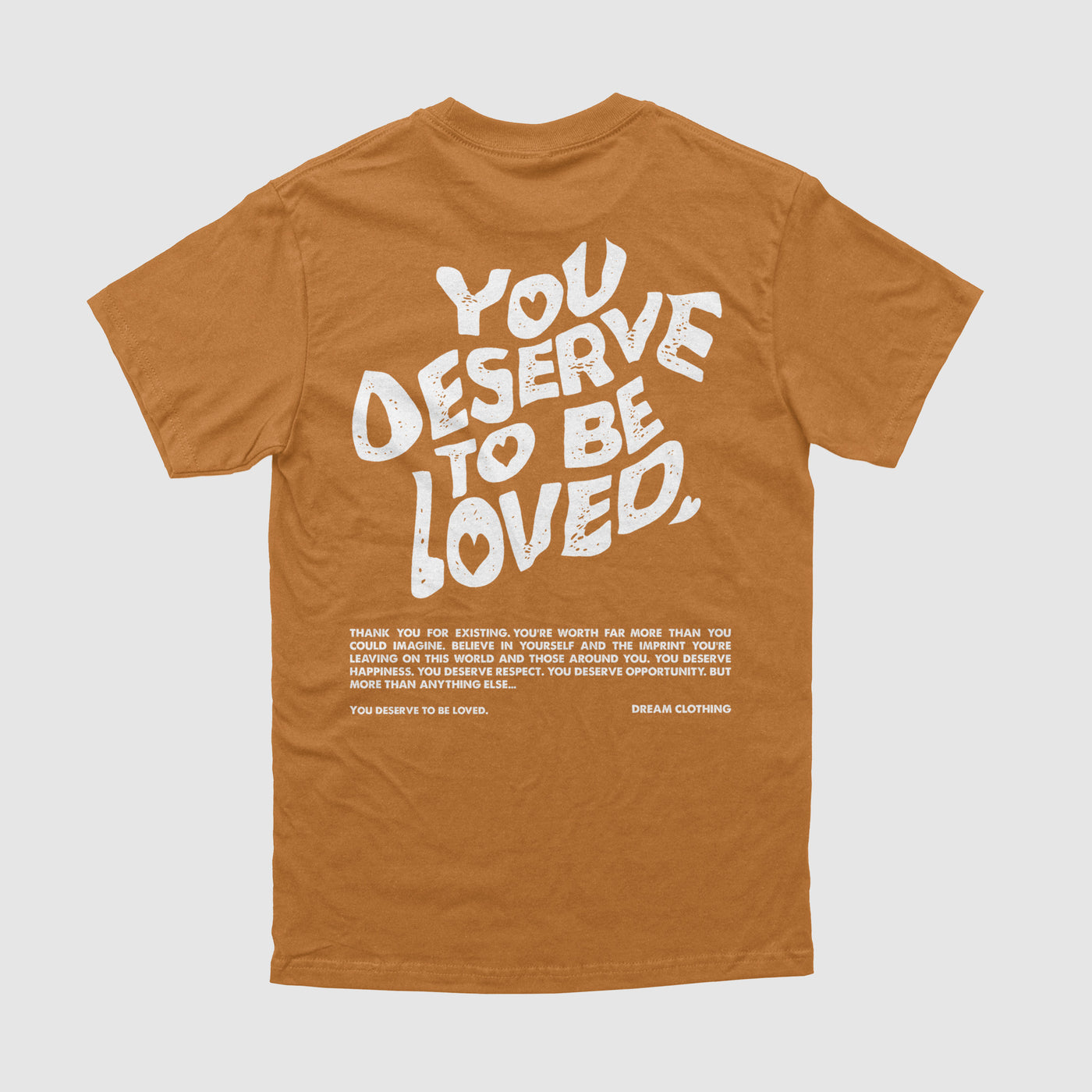 You Deserve To Be Loved Fall '23 Tee