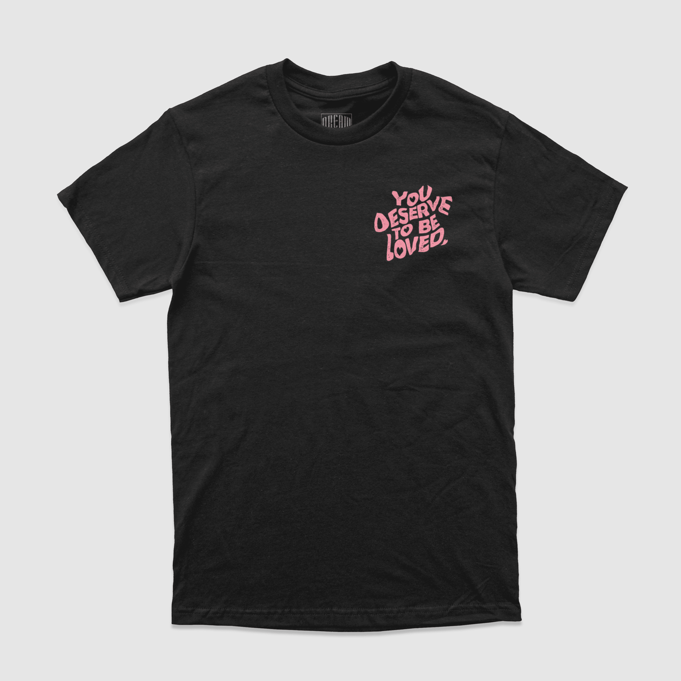 You Deserve To Be Loved Black Tee

Thank you for existing. You're worth far more than you could imagine. Believe in yourself and the imprint you're leaving on this world and those around you. You deDREAM Clothing 