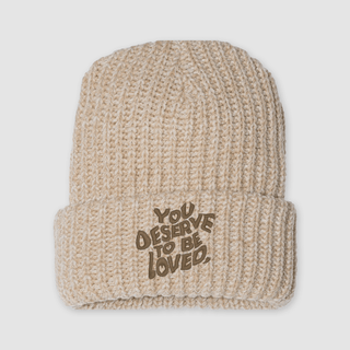 You Deserve To Be Loved Chunky Knit BeanieThank you for existing. You're worth far more than you could imagine. Believe in yourself and the imprint you're leaving on this world and those around you. You deseDREAM Clothing 